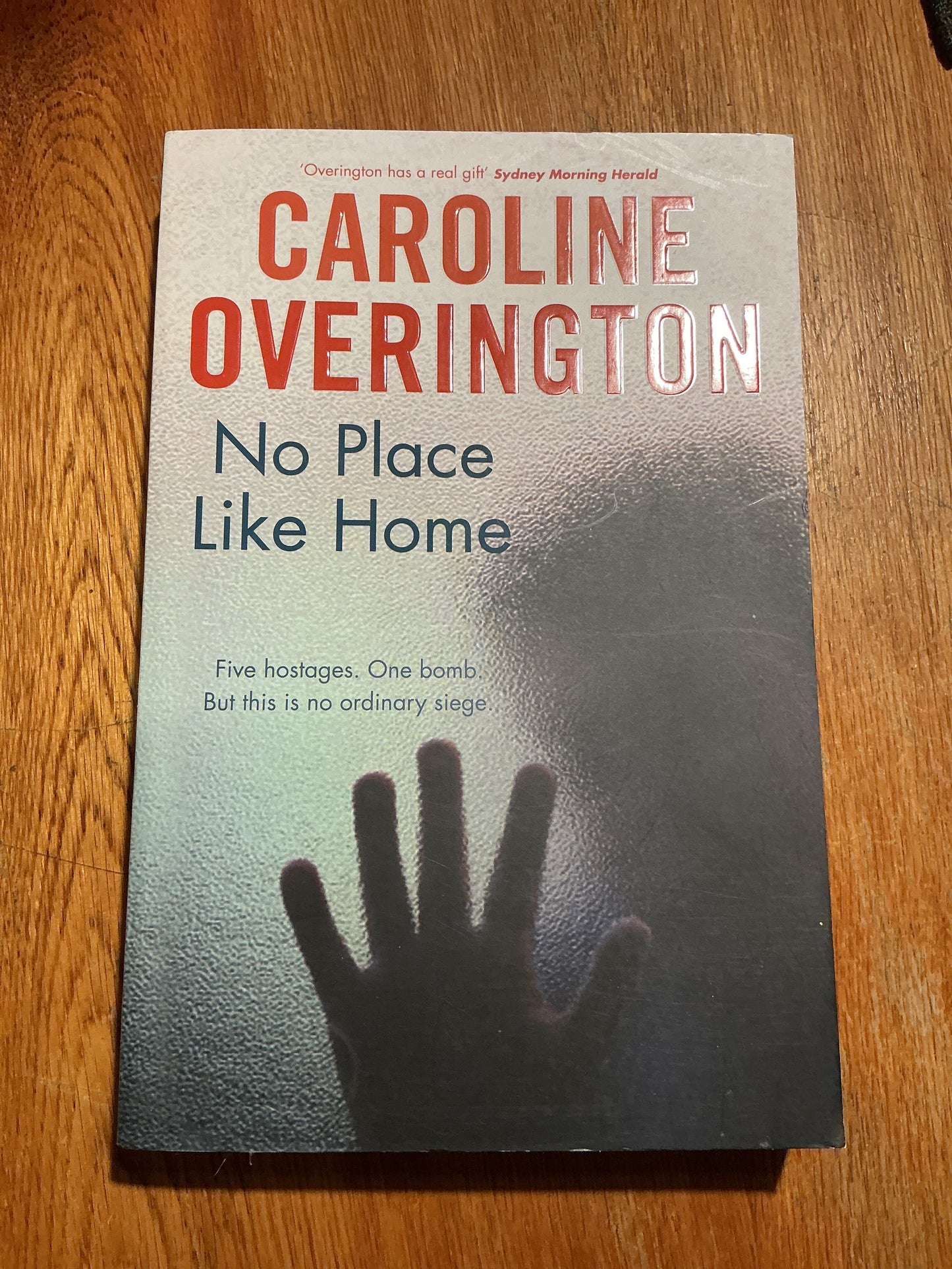 No place like home. Caroline Overington. 2013.