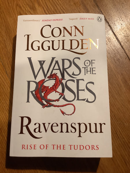 Wars of the roses: Ravenspur: rise of the Tudors. Conn Iggulden. 2017.