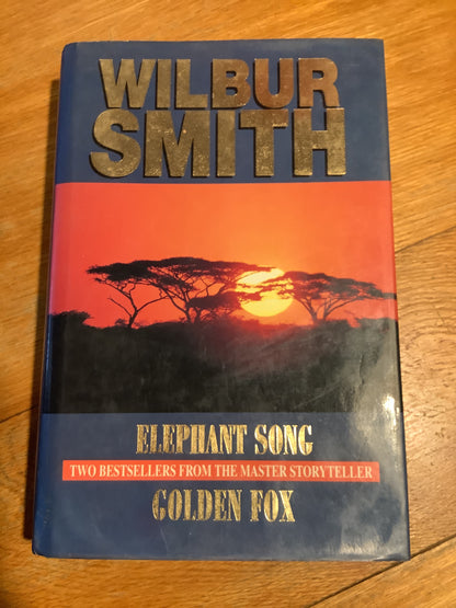 Elephant song/Golden fox. Wilbur Smith. 1993.