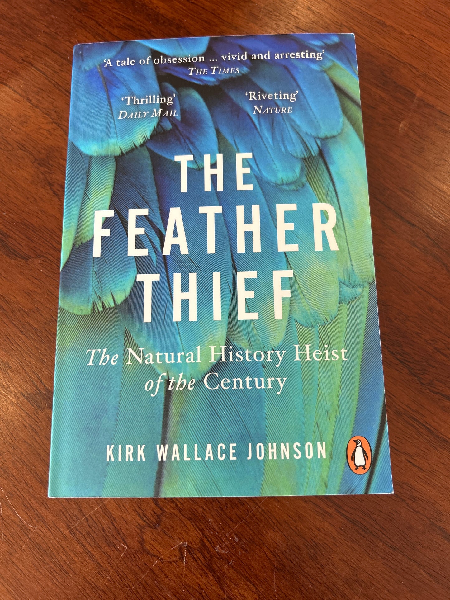 Feather thief: the natural history heist of the century. Kirk Wallace Johnson. 2018.