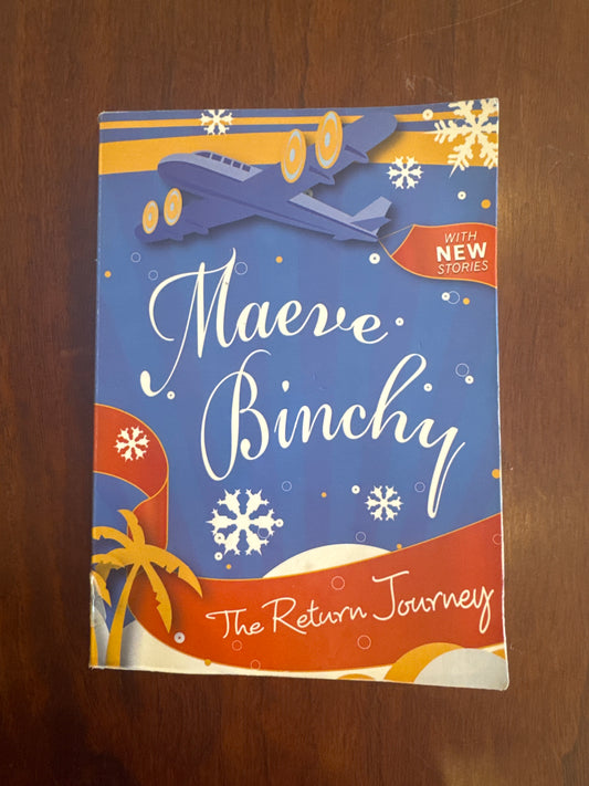 Return Journey. Maeve Binchy. 2009.