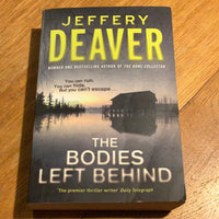 Bodies left behind. Jeffery Deaver. 2008.