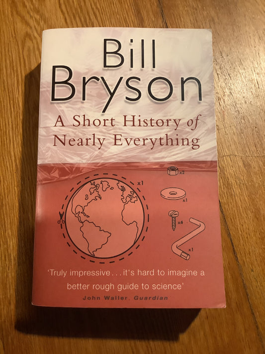 Short history of nearly everything. Bill Bryson. 2004.