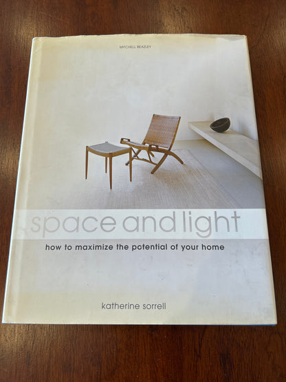 Space and light: how to maximise the potential of your home. Katherine Sorrell. 2005.