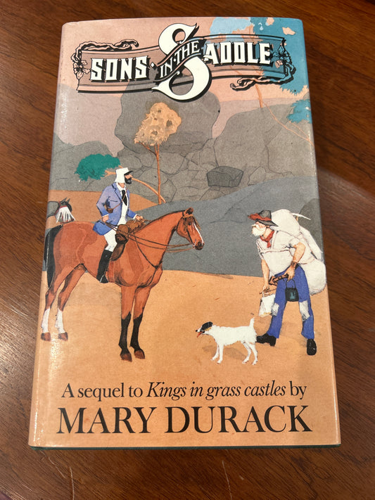 Sons in the saddle. Mary Durack. 1983.