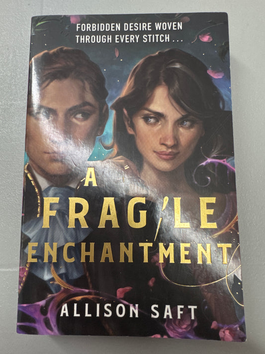 A Fragile Enchantment. Allison Saft. 2024.