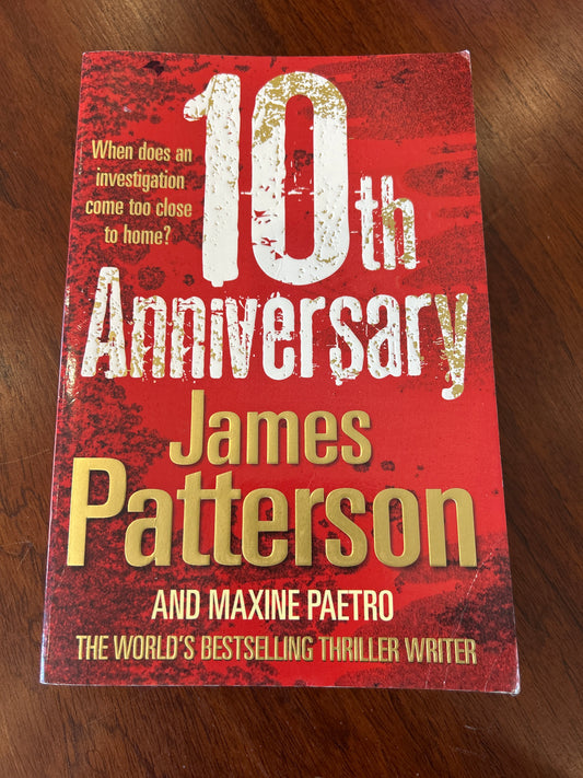 10th anniversary. James Patterson & Maxine Paetro. 2011.