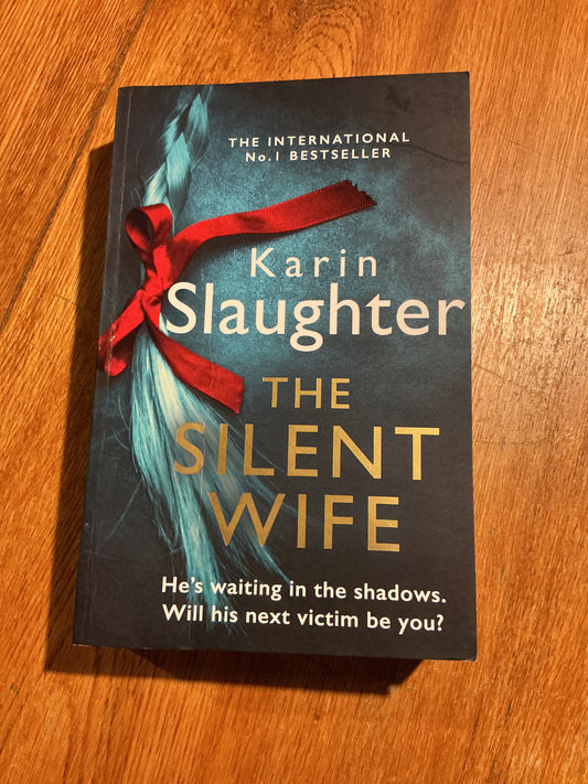 Silent wife. Karin Slaughter. 2021.
