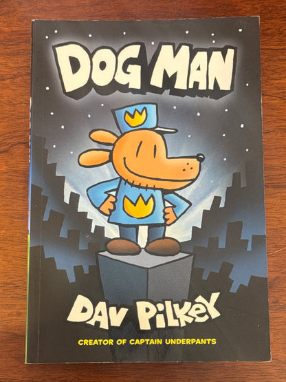 Dog man. Dav Pilkey. 2017.