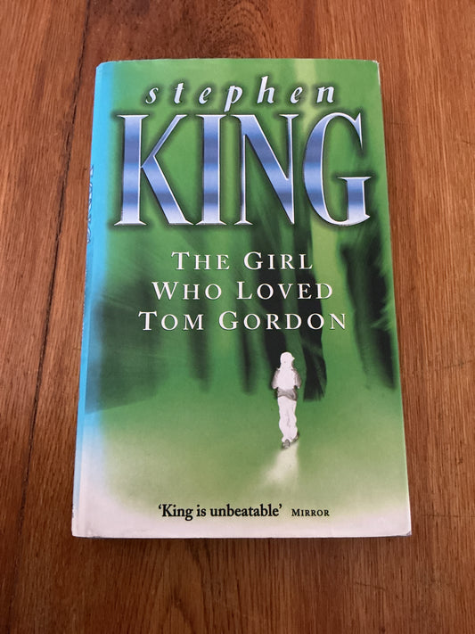 Girl who loved Tom Gordon. Stephen King. 1999.