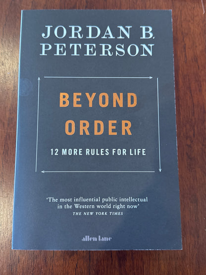 Beyond order: 12 more rules for life. Jordan B. Peterson. 2021.