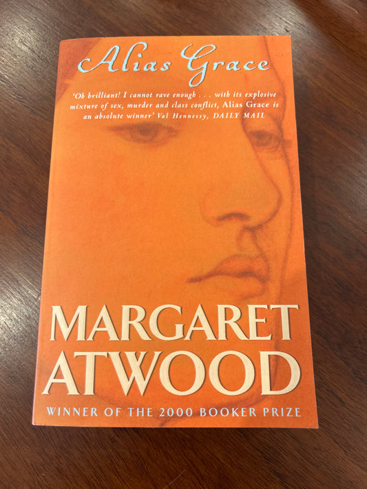 Alias Grace. Margaret Atwood. 2006.