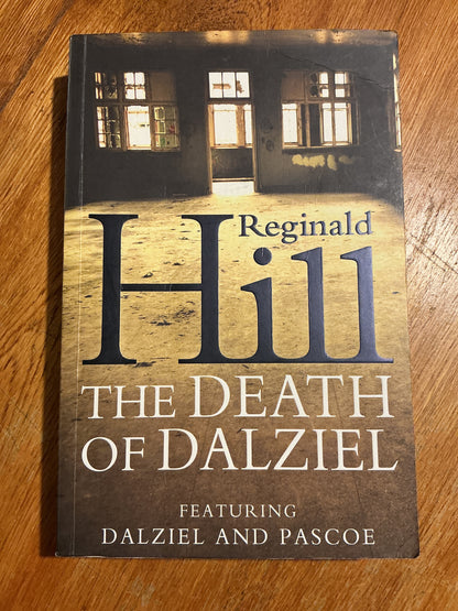 Death of Dalziel. Reginald Hill. 2007.