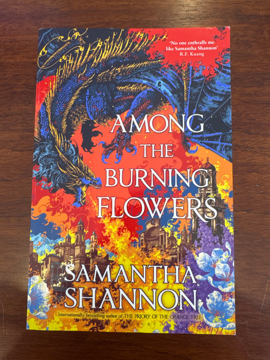 Among the Burning Flowers. Samantha Shannon. 2025.
