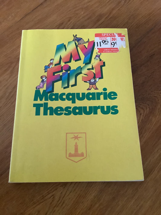 My first Macquarie thesaurus. Leah Bloomfield. 1991.