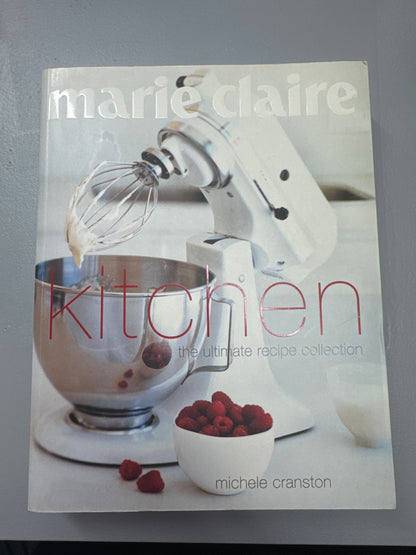 Marie Claire kitchen: the ultimate recipe collection. Michele Cranston. 2004.