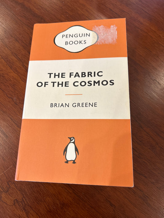 Fabric of the cosmos. Brian Greene. 2008.