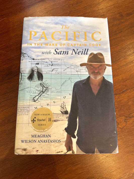 The Pacific in the wake of Captain Cook. Meaghan Wilson Anastasios and Sam Neill. 2018.