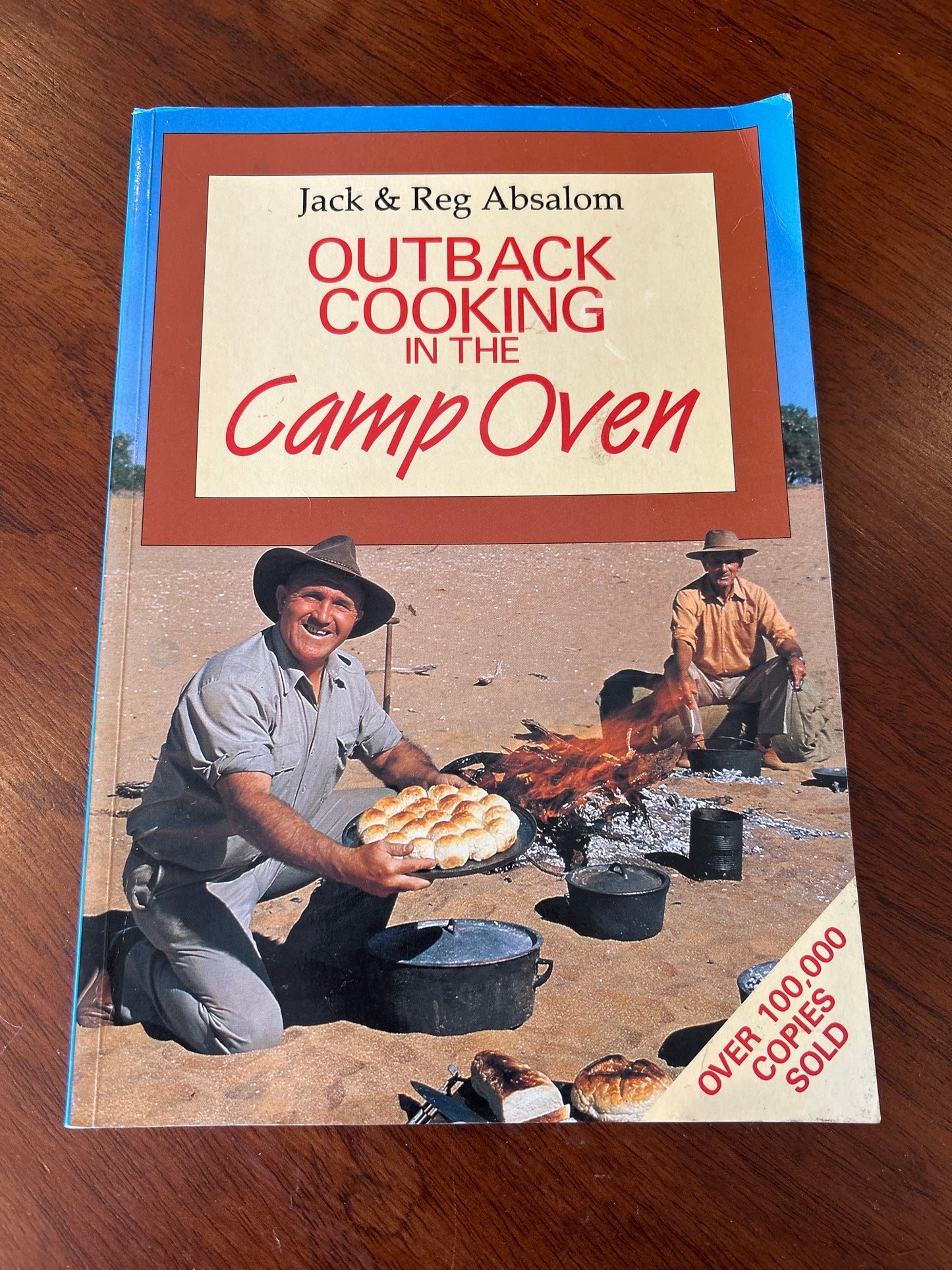 Outback cooking in the camp oven. Jack & Reg Absalom. 1997.