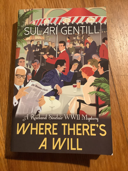 Where there’s a will. Sulari Gentill. 2022.