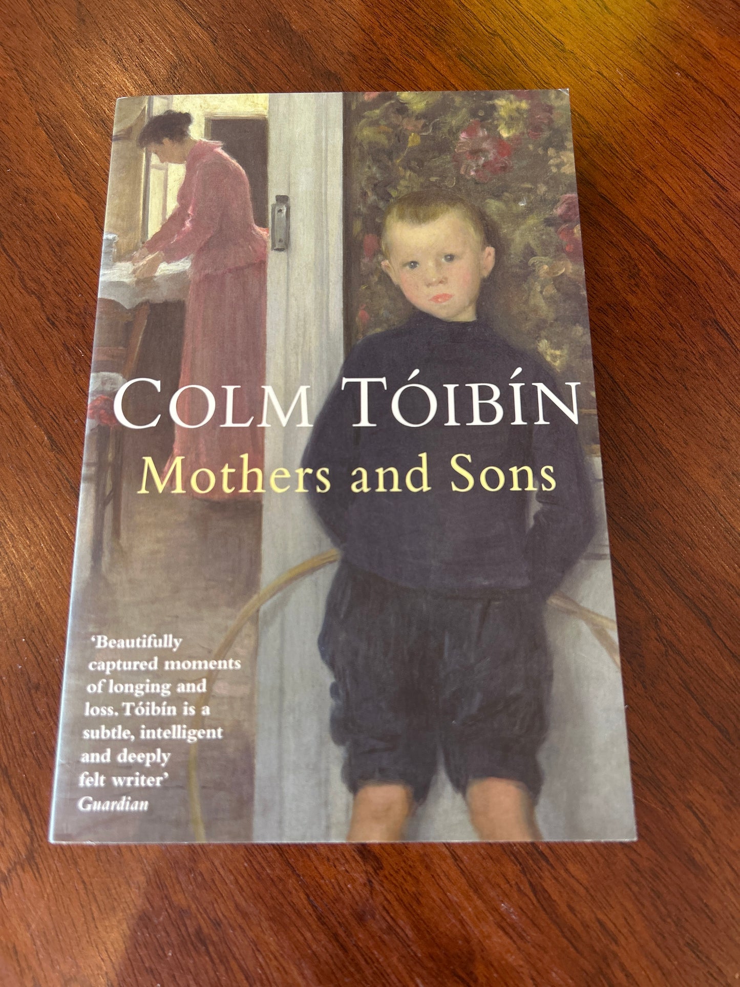 Mothers and sons. Colm Toibin. 2010.