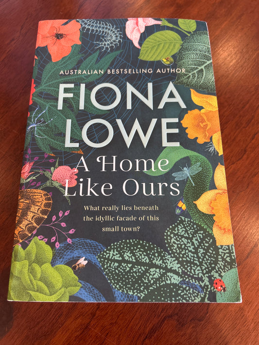 Home like ours. Fiona Lowe. 2021.