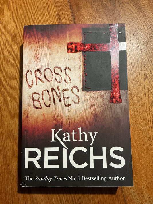 Cross bones. Kathy Reichs. 2013.