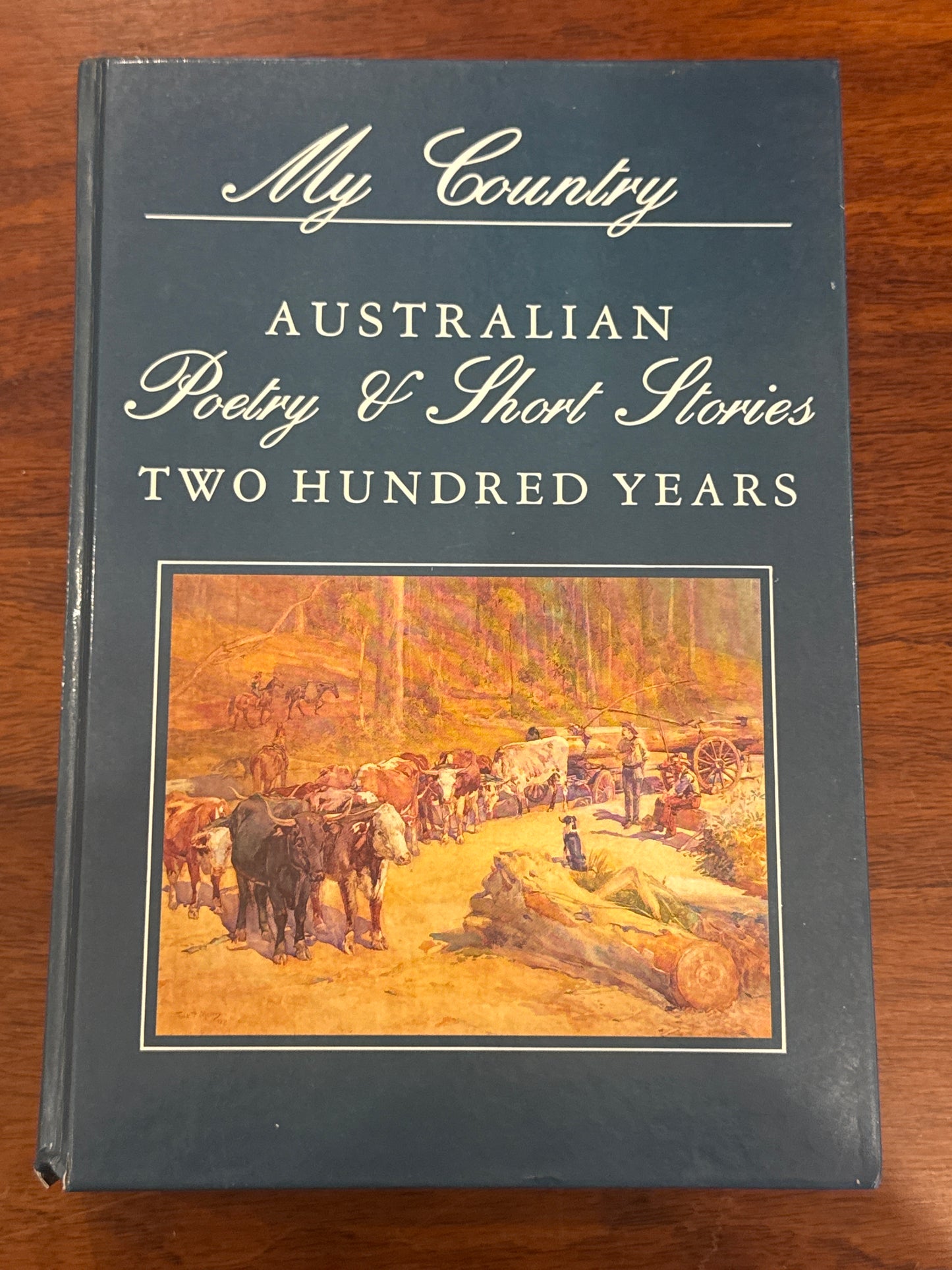 My country Australian Poetry and Stories: Volume one Beginnings - 1930s. 1992.