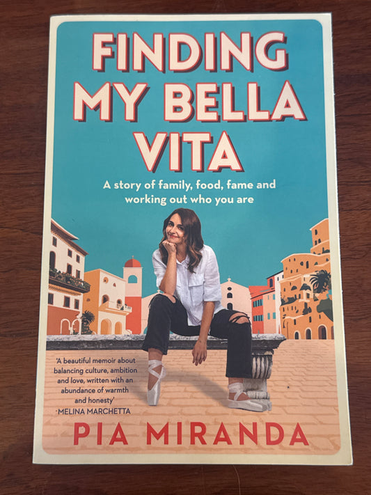 Finding my Bella Vita. Pia Miranda. 2023.