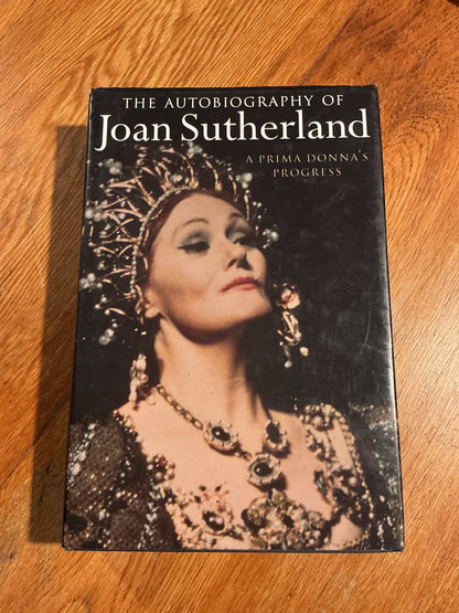 A Prima Donna’s progress: the autobiography of Joan Sutherland. Joan Sutherland. 1997.