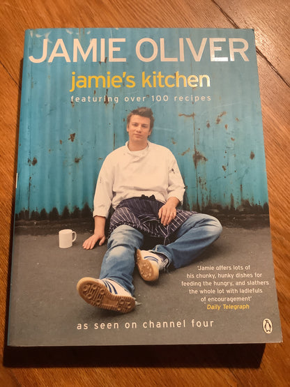 Jamie's kitchen. Jamie Oliver. 2004.
