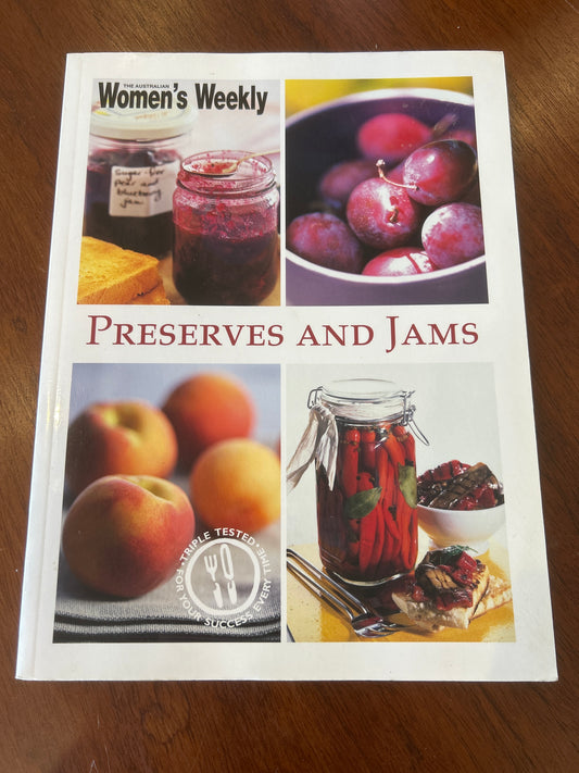 Preserves and jams. Australian Women’s Weekly. 2011.
