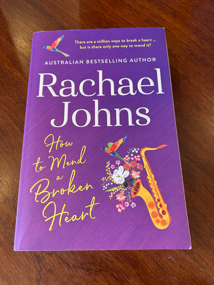 How to mend a broken heart. Rachael Johns. 2021.