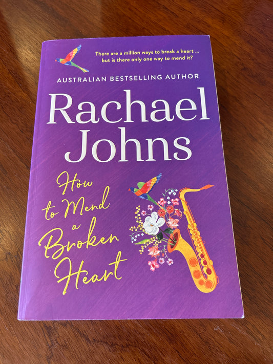 How to mend a broken heart. Rachael Johns. 2021.