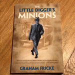Little digger’s minions. Graham Fricke. 2010.