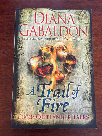 Trail of fire: four Outlander tales. Diana Gabaldon. 2012.