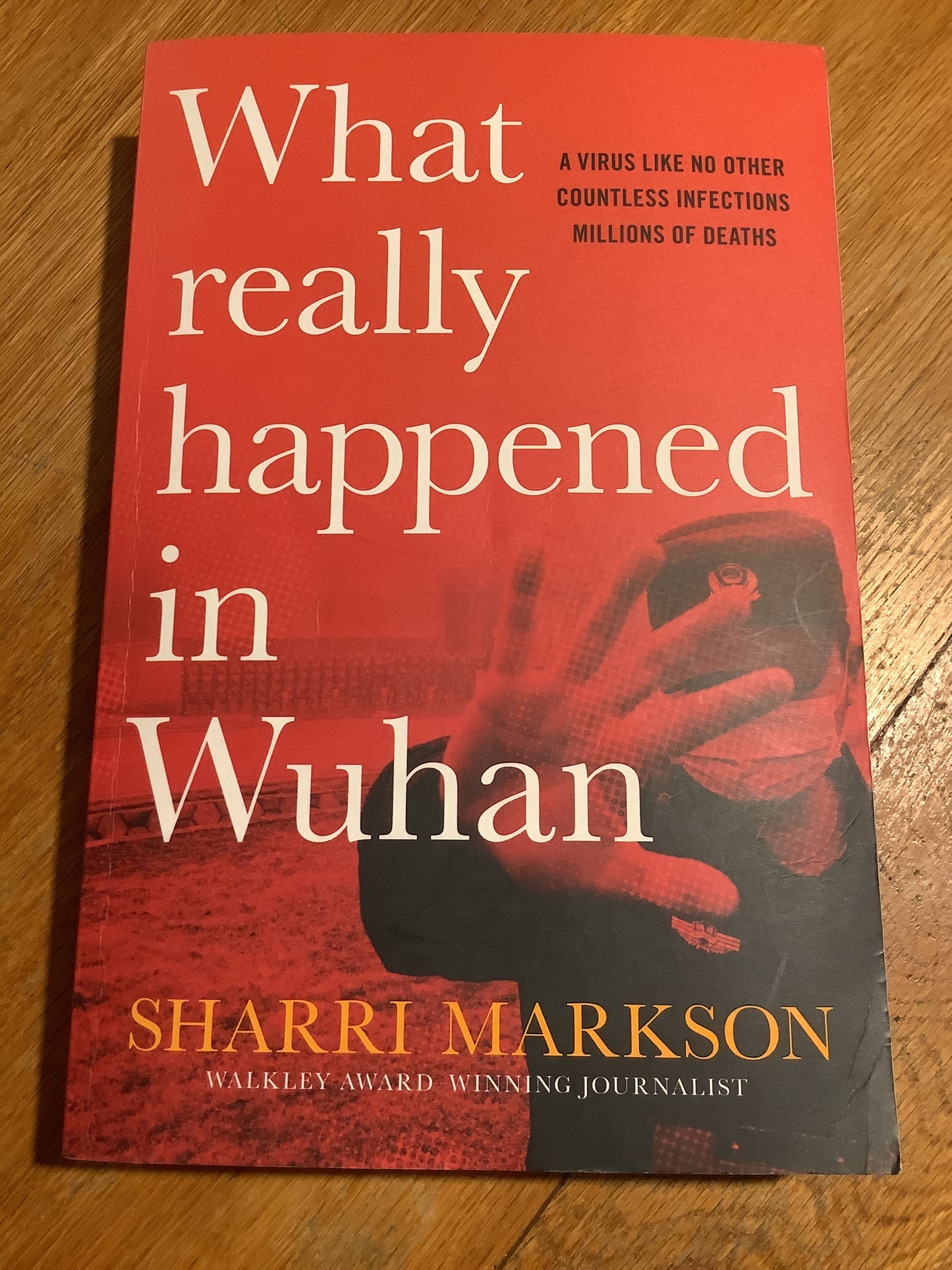 What really happened in Wuhan? Shari Markson. 2021.