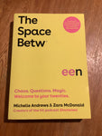 Space between: chaos, questions, magic. Welcome to your twenties. Michelle Andrews & Zara McDonald. 2020.