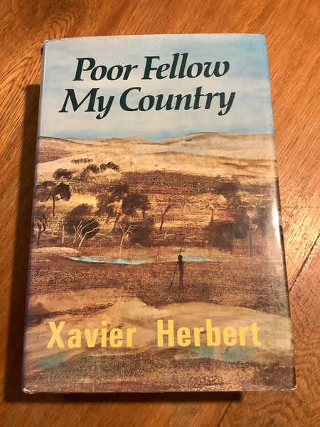 Poor fellow my country. Xavier Herbert. 1975.