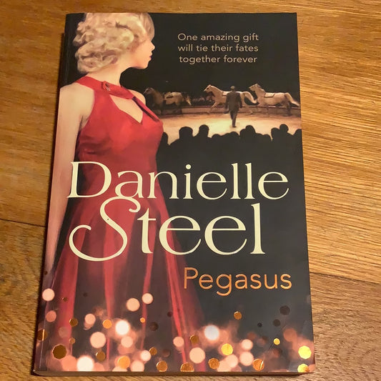 Pegasus. Danielle Steel. 2014.