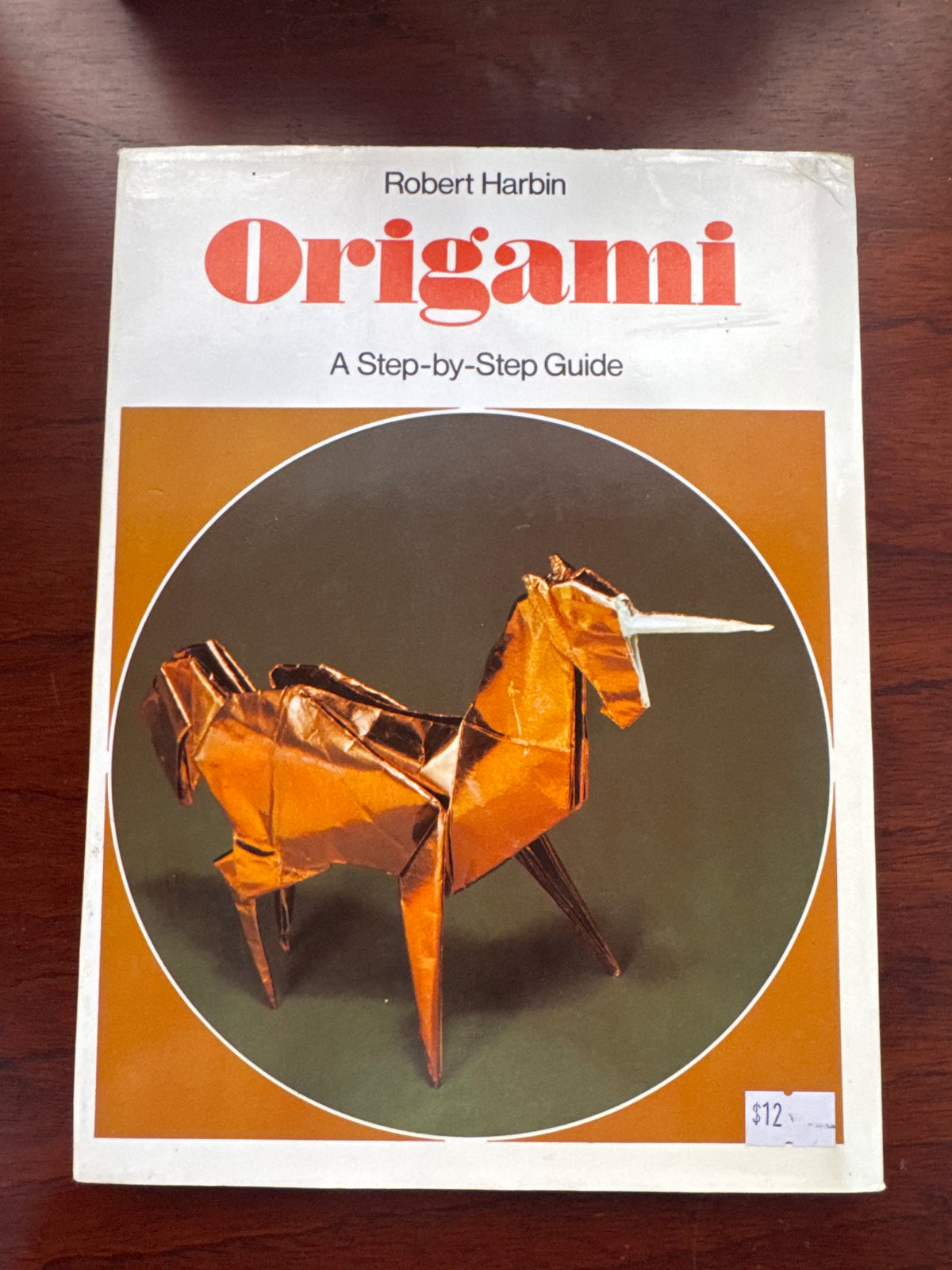 Origami: a step-by-step guide. Robert Harbin. 1974.