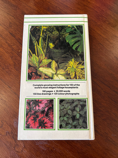 An illustrated guide to foliage houseplants. William Davidson. 1982.