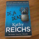 Deja dead. Kathy Reichs. 2012