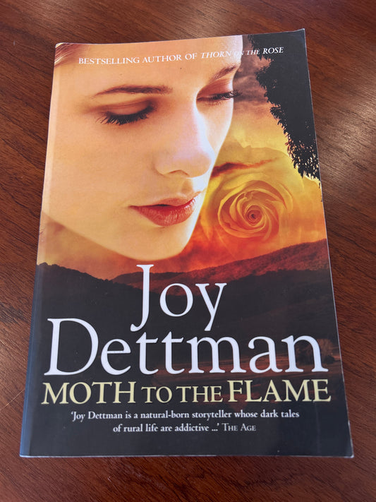 Moth to the flame. Joy Dettman. 2011.