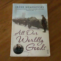 All our worldly goods. Irene Nemirovsky. 2008.