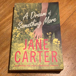 Dream of something more. Jane Carter. 2009.