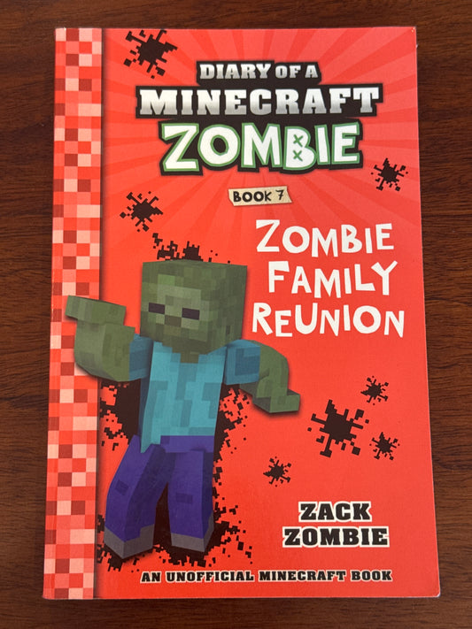 Diary of a Minecraft Zombie 7: Zombie Family Reunion. 2017.