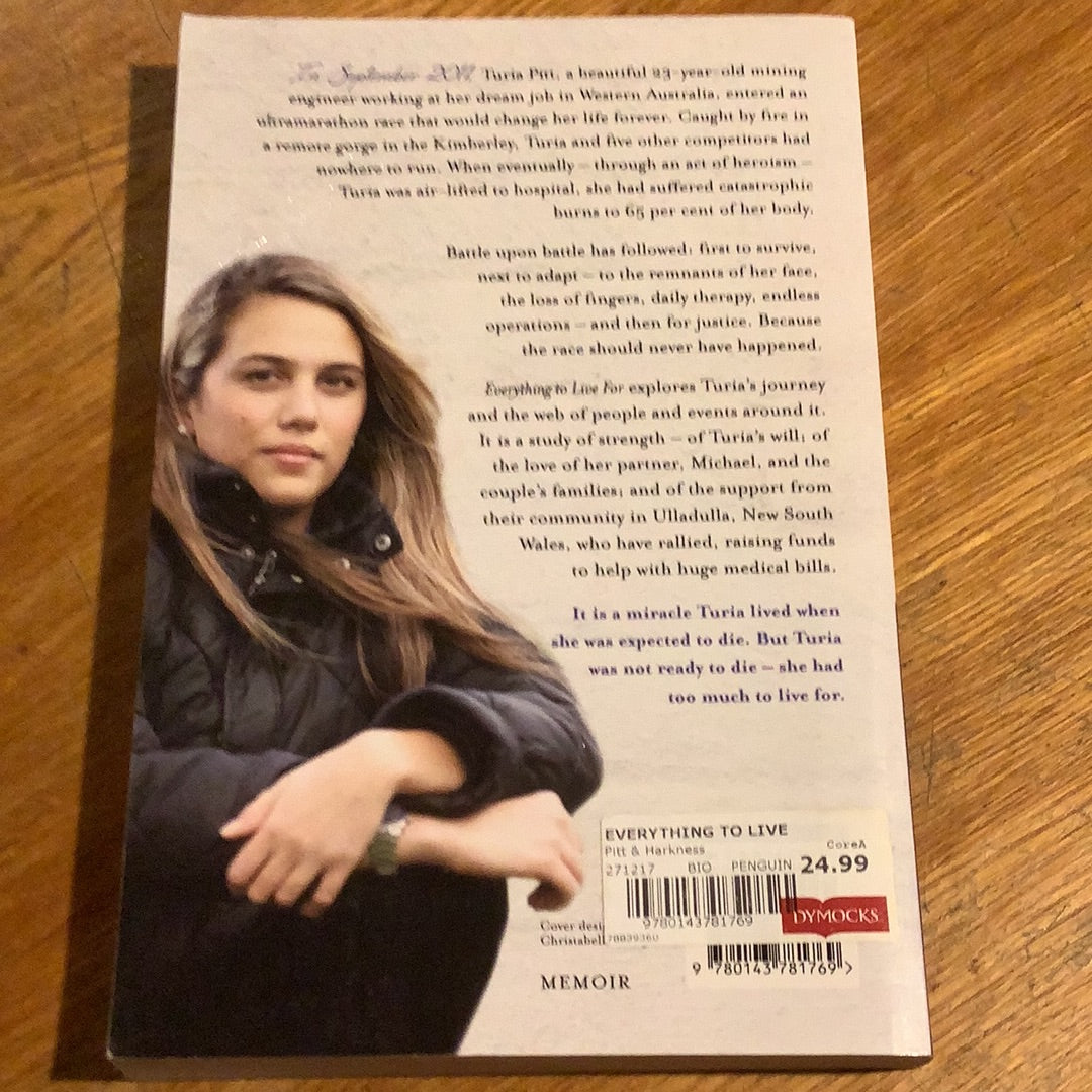 Everything to live for. Turia Pitt. 2013.