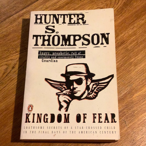 Kingdom of fear. Hunter S. Thompson. 2003.