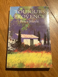 Toujours Provence. Peter Mayle. 1992.